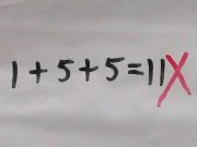 พ่อโทรหาครู ลูกคิดเลข 1+5+5=11 ทำไมตรวจว่า “ผิด” รู้เฉลยพูดไม่ออก เพราะผิดจริงๆ